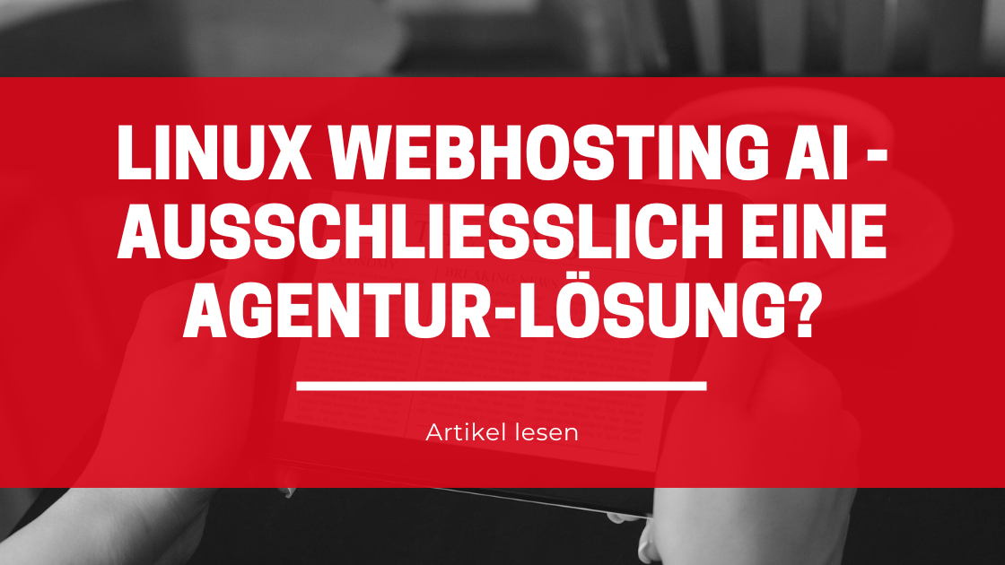 Warum Linux Webhosting mit AI Site Assistant so besonders ist – und für wen es sich eignet