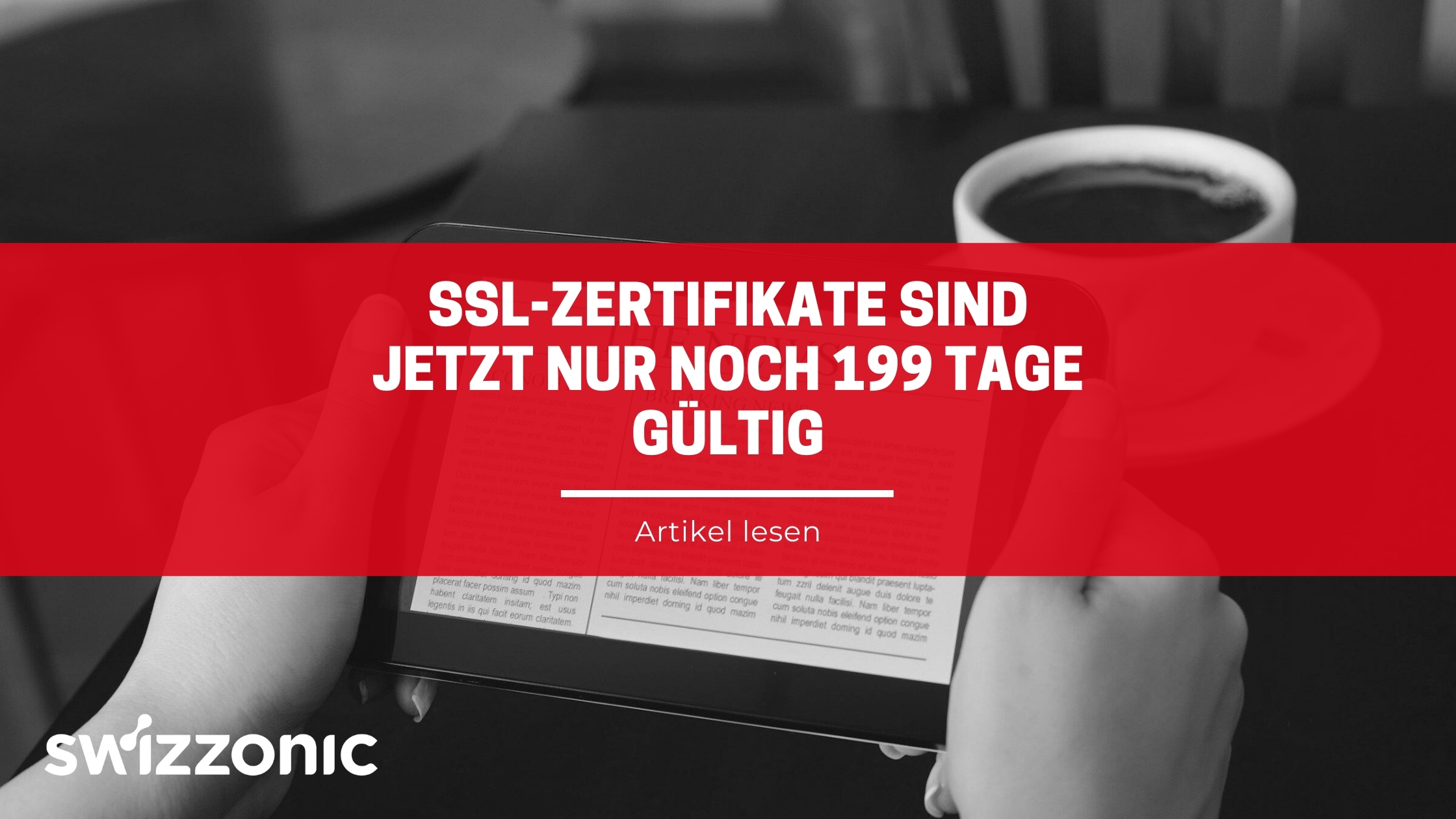 SSL-Zertifikate sind jetzt nur noch 199 Tage gültig