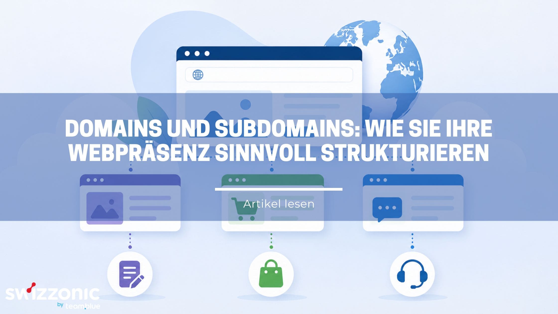 Domains und Subdomains: Wie Sie Ihre Webpräsenz sinnvoll strukturieren