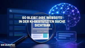 So bleibt Ihre Webseite in der KI-gestützten Suche sichtbar
