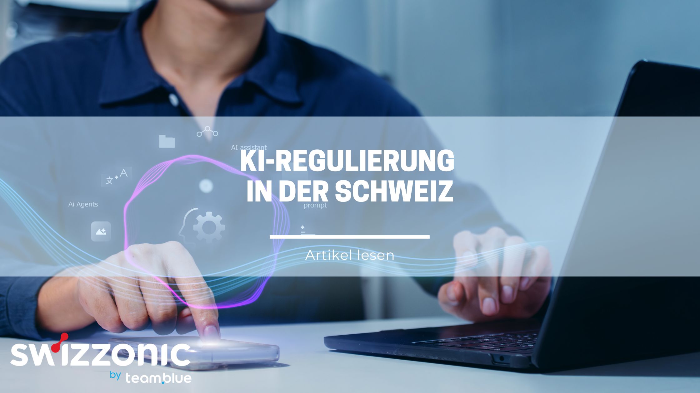 KI-Regeln in der Schweiz: Was Unternehmen jetzt wissen sollten